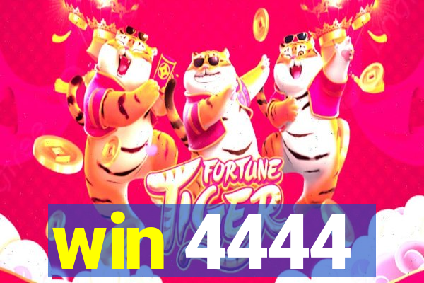 win 4444